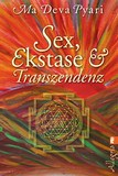 Sex, Ekstase und Transzendenz