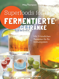 Superfoods for Life - Fermentierte Getränke